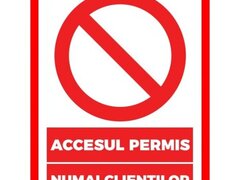 Placuta de interzicere accesul permis numai clientilor